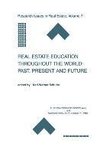 Real Estate Education Throughout the World: Past, Present and Future