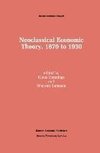 Neoclassical Economic Theory, 1870 to 1930