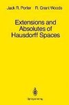 Extensions and Absolutes of Hausdorff Spaces