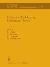 Dynamical Problems in Continuum Physics