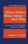 When Strikes Make Sense-And Why