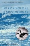 Fate and Effects of Oil in Marine Ecosystems