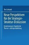 Neue Perspektiven für die Strategie-Struktur-Diskussion