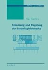 Steuerung und Regelung der Turboflugtriebwerke