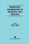 Federalist Government in Principle and Practice