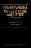 Scott, J: Controversial Issues in Crime and Justice