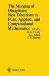 The Merging of Disciplines: New Directions in Pure, Applied, and Computational Mathematics