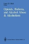 Opioids, Bulimia, and Alcohol Abuse & Alcoholism