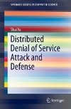 Distributed Denial of Service Attack and Defense