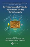 Dupont, J: Environmentally Friendly Syntheses Using Ionic Li