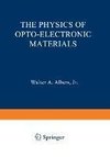 The Physics of Opto-Electronic Materials