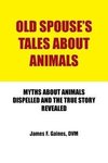 Old Spouse's Tales about Animals