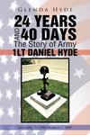 24 Years and 40 Days the Story of Army 1lt Daniel Hyde