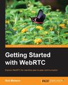 GETTING STARTED W/WEBRTC