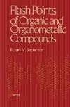 Flash Points of Organic and Organometallic Compounds