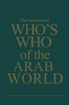 The International Who's Who of the Arab World