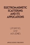 Electromagnetic Scattering and its Applications