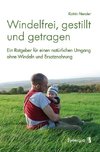 Windelfrei, gestillt und getragen