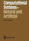 Computational Systems - Natural and Artificial