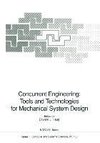 Concurrent Engineering: Tools and Technologies for Mechanical System Design