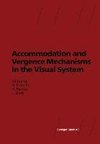 Accommodation and Vergence Mechanisms in the Visual System