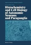 Histochemistry and Cell Biology of Autonomic Neurons and Paraganglia