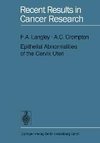 Epithelial Abnormalities of the Cervix Uteri