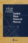 Guided-Wave-Produced Plasmas