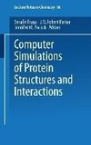 Computer Simulations of Protein Structures and Interactions