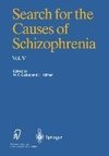 Search for the Causes of Schizophrenia