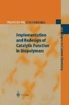 Implementation and Redesign of Catalytic Function in Biopolymers