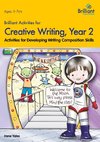 Brilliant Activities for Creative Writing, Year 2-Activities for Developing Writing Composition Skills