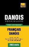 Vocabulaire Français-Danois pour l'autoformation - 7000 mots