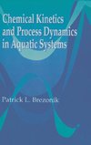 Brezonik, P: Chemical Kinetics and Process Dynamics in Aquat