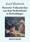 Deutsche Volksmärchen aus dem Sachsenlande in Siebenbürgen