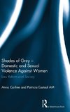 Shades of Grey - Domestic and Sexual Violence Against Women