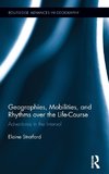 Geographies, Mobilities, and Rhythms over the Life-Course