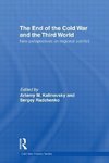 Kalinovsky, A: End of the Cold War and The Third World