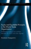 Equity and Equitable Principles in the World Trade Organization