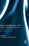 Recent Developments in the South China Sea Dispute