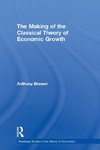 The Making of the Classical Theory of Economic Growth