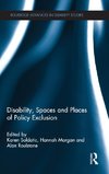 Disability, Spaces and Places of Policy Exclusion