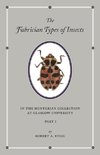 The Fabrician Types of Insects in the Hunterian Collection at Glasgow University