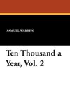 Ten Thousand a Year, Vol. 2