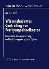 Wissensbasiertes Controlling von Fertigungseinzelkosten