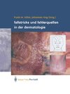 Fallstricke und Fehlerquellen in der Dermatologie