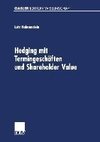 Hedging mit Termingeschäften und Shareholder Value