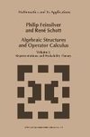 Algebraic Structures and Operator Calculus