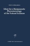 Ideas for a Hermeneutic Phenomenology of the Natural Sciences