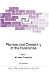 Physics and Chemistry of the Fullerenes